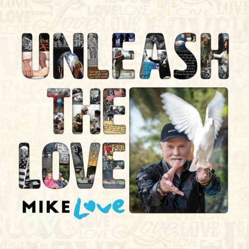 LOVE, MIKE - UNLEASH THE LOVELOVE, MIKE - UNLEASH THE LOVE.jpg